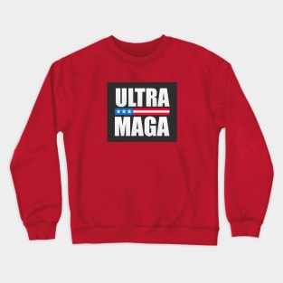 Ultra Maga Crewneck Sweatshirt